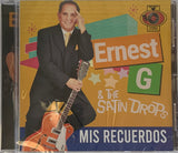 Ernest G & the Satin Drops - Mis Recuerdos