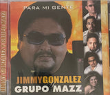 Jimmy Gonzalez y Groupo Mazz - Para Mi Gente