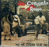 Conjunto Romo - No Me Digas Que No