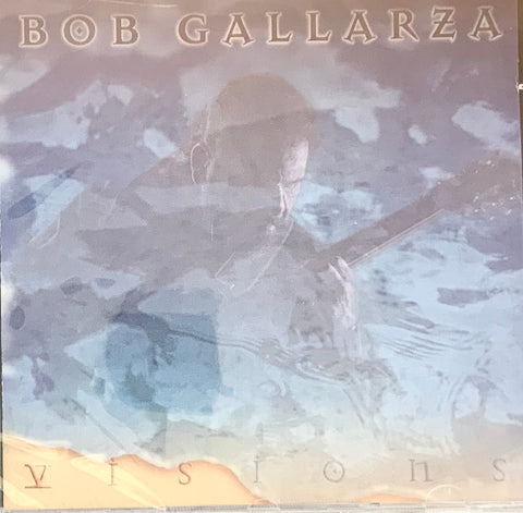 Bob Gallarza - Visions