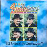 Los Fantasmas Del Valle - El Grandpa Teenager