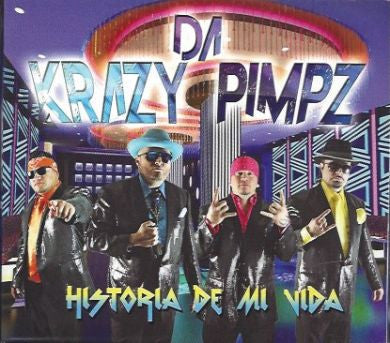 Da Crazy Pimpz - La Historia de Mi Vida