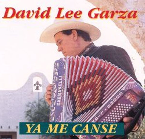 David Lee Garza- Ya Me Canse