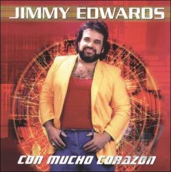 Jimmy Edwards - Con Mucho Corazon-Special Price!