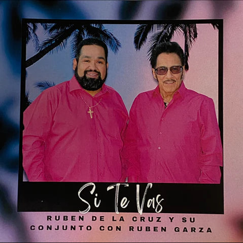 Ruben De La Cruz Y Ruben De La Garza - Si Te Vas-CD