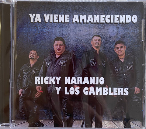 Ricky Naranjo y Los Gamblers - Ya Viene Amaneciendo