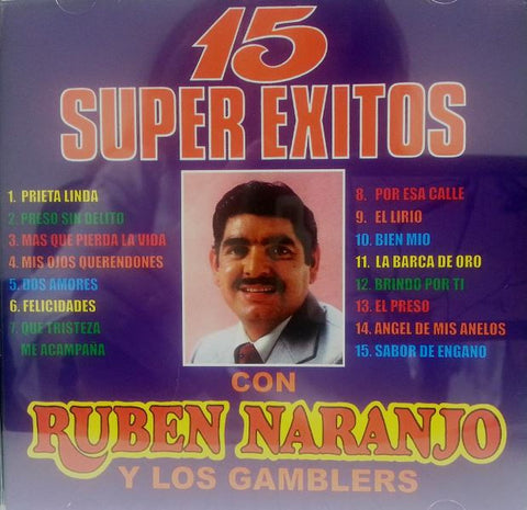 Ruben Naranjo y Los Gamblers-15 Super Exitos