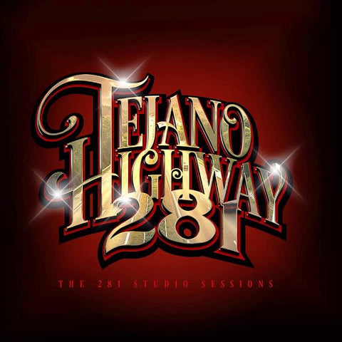 Tejano Highway 281 - The 281 Studio Sessions
