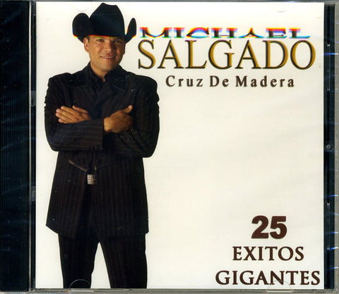 Michael Salgado - Cruz de Madera 25 Exitos Gigantes